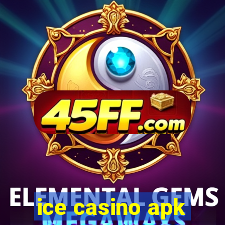ice casino apk